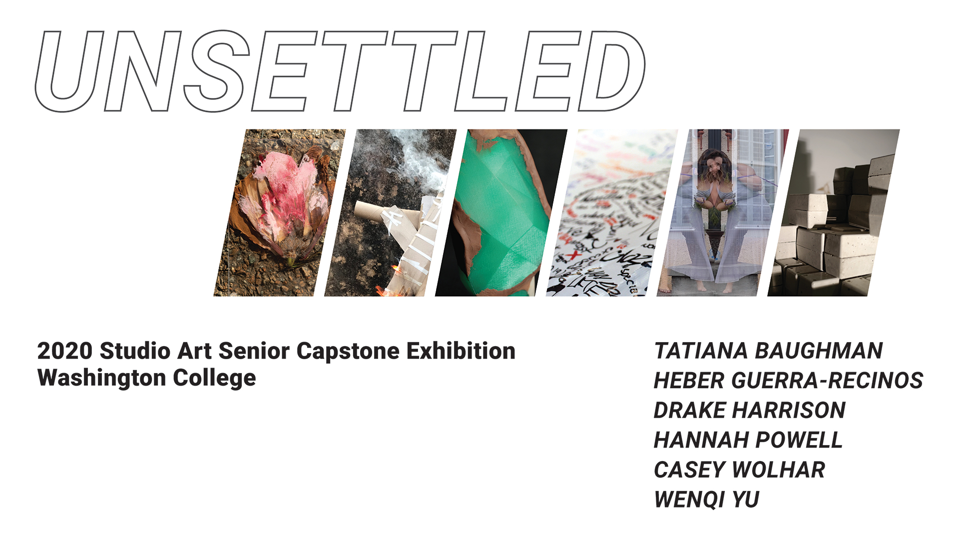 UNSETTLED senior capstone exhibition