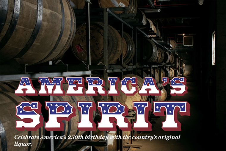 photo of room of liquor-aging barrels with text over it reading "America's Spirit: Celebrate America’s 250th birthday with the country’s original liquor"