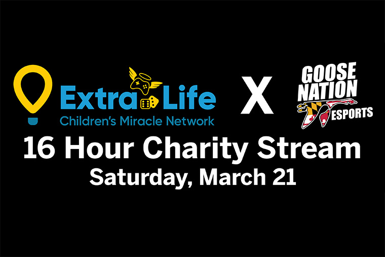 black background with logos and text reading "Extra Life Children's Miracle Network times Goose Nation Esports 16-hour Charity Stream Saturday, March 21"