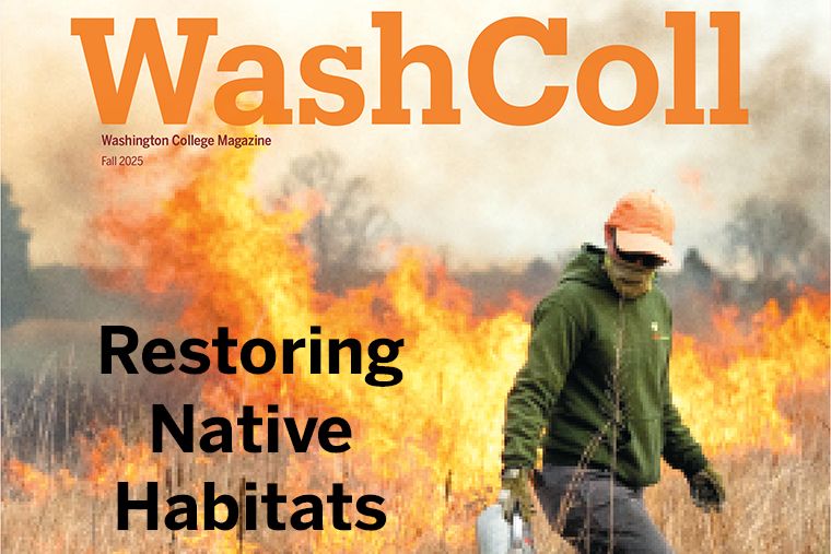 cover of the Fall 2025 Washington College Magazine showing Dan Small conducting a prescribed burn