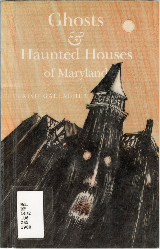 Ghosts and Haunted Houses of Maryland